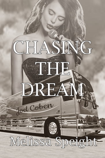 Chasing the Dream - Melissa Speight