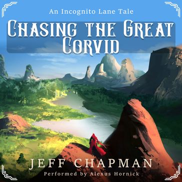 Chasing the Great Corvid - Jeff Chapman