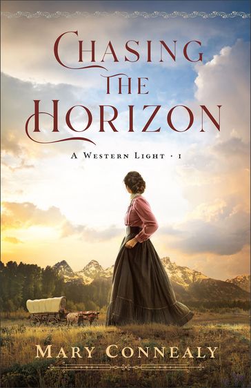 Chasing the Horizon (A Western Light Book #1) - Mary Connealy