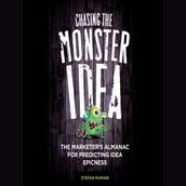 Chasing the Monster Idea