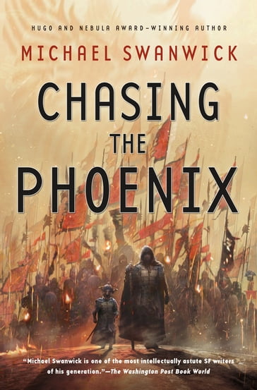 Chasing the Phoenix - Michael Swanwick