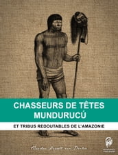 Chasseurs de têtes Mundurucú