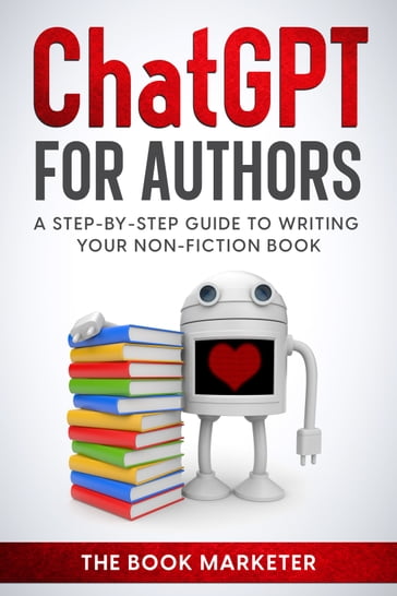 Chat GPT For Authors - The Book Marketer