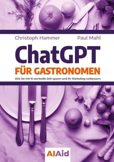 ChatGPT fur Gastronomen - Christoph Hammer - Paul Mahl