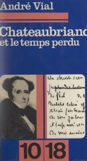 Chateaubriand et le temps perdu