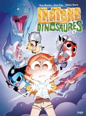 Chatons contre dinosaures - Tome 1