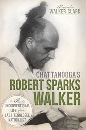 Chattanooga s Robert Sparks Walker