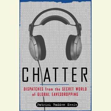 Chatter - Patrick Radden Keefe
