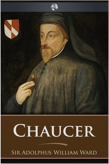 Chaucer - Adolphus William Ward