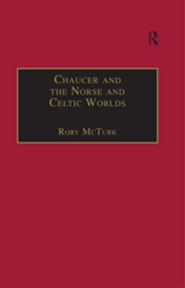 Chaucer and the Norse and Celtic Worlds - Rory McTurk