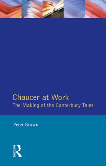 Chaucer at Work - Peter Brown