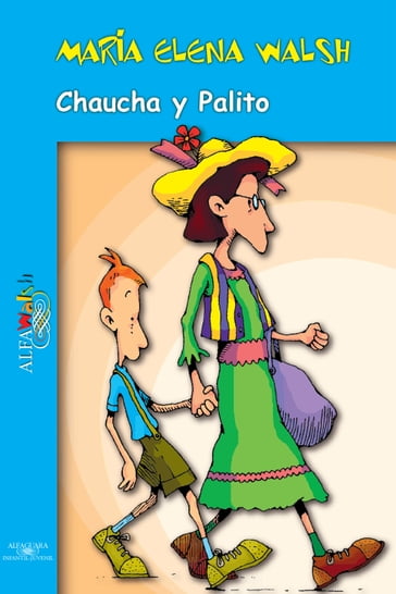 Chaucha y Palito - María Elena Walsh