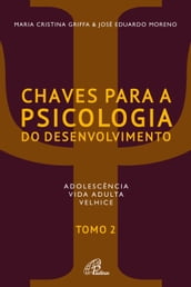 Chaves para a psicologia do desenvolvimento - tomo 2