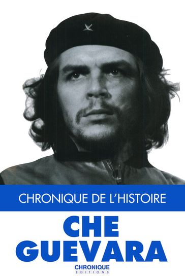 Che Guevara - Jacques Lapeyre - Éditions Chronique