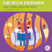 Che bella giornata! Leggi, colora e gioca con i puzzle. Ediz. illustrata. Con 8 puzzle