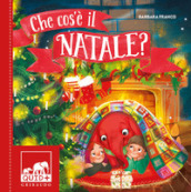 Che cos è il Natale? Ediz. a colori