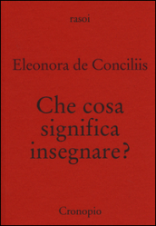 Che cosa significa insegnare?