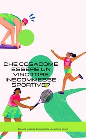 Che cosaCome essere un vincitore inScommesse sportive?