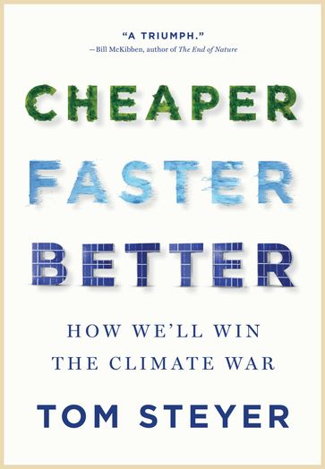 Cheaper, Faster, Better - Tom Steyer