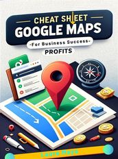 Cheat Sheet For Google Maps Profits