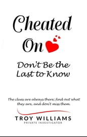 Cheated On Don t Be the Last to Know