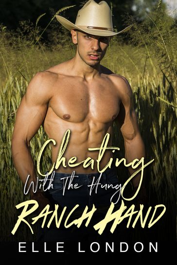 Cheating With The Hung Ranch Hand - Elle London