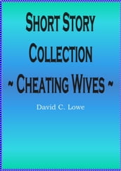 Cheating Wives Short Story Collection