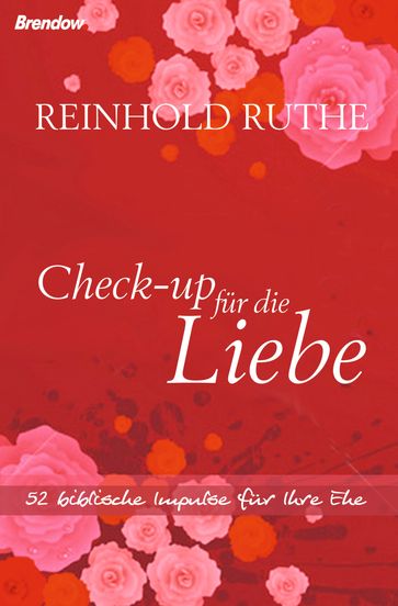 Check-up für die Liebe - Reinhold Ruthe