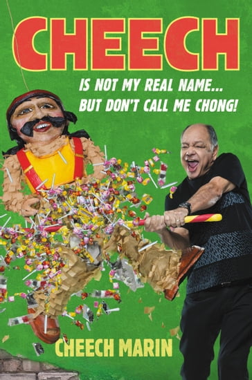 Cheech Is Not My Real Name - Cheech Marin