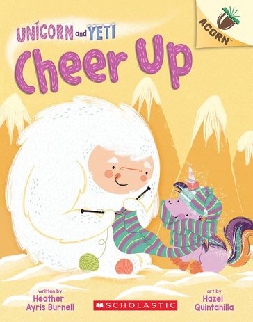 Cheer Up: An Acorn Book (Unicorn and Yeti #4) - Heather Ayris Burnell