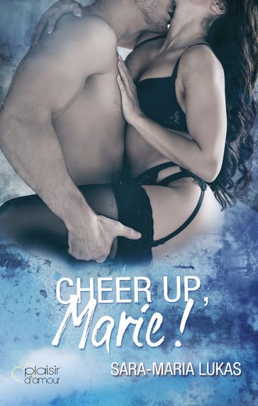 Cheer up, Marie! - Sara-Maria Lukas