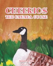 Cheerios the Canada Goose