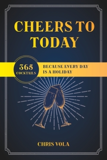 Cheers to Today - Chris Vola