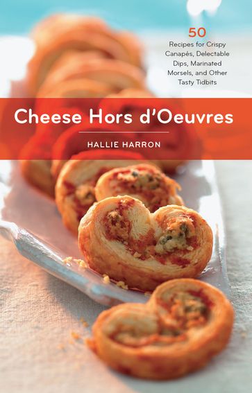 Cheese Hors d'Oeuvres - Hallie Harron