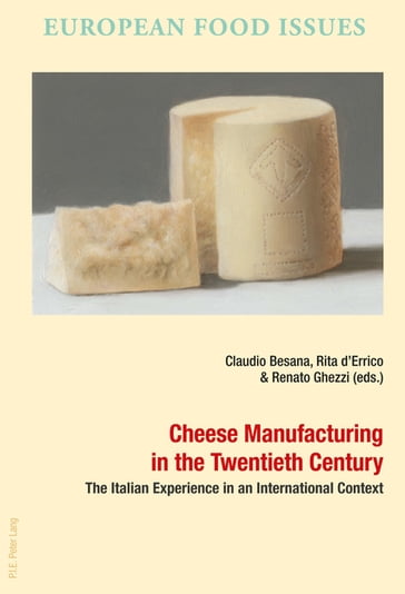 Cheese Manufacturing in the Twentieth Century - Campanini Antonella - Peter Scholliers - Jean-Pierre WILLIOT - Rita Maria Michela d