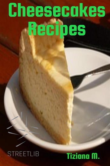 Cheesecake Recipes - Tiziana M.