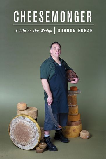 Cheesemonger - Gordon Edgar