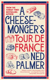A Cheesemonger s Tour de France