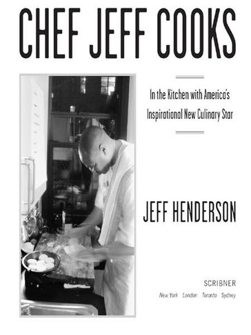 Chef Jeff Cooks - Jeff Henderson
