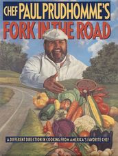 Chef Paul Prudhomme s Fork in the Road