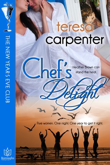 Chef's Delight: The New Year's Eve Club - Teresa Carpenter
