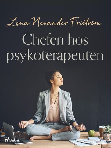 Chefen hos psykoterapeuten - Lena Nevander Fristrom