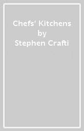 Chefs  Kitchens
