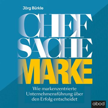 Chefsache Marke - Jorg Burkle