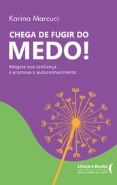 Chega de fugir do medo