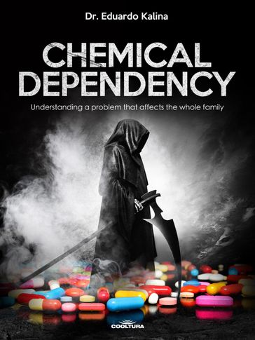 Chemical Dependency - Dr. Eduardo Kalina