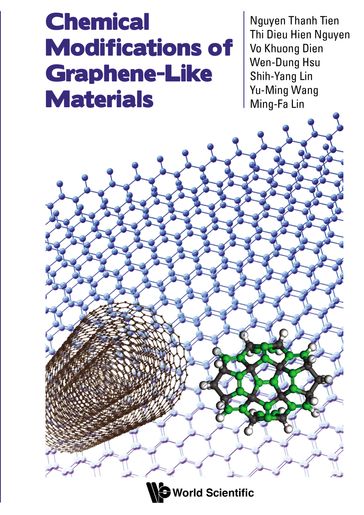 Chemical Modifications of Graphene-Like Materials - Nguyen Thanh Tien - Thi Dieu Hien Nguyen - Vo Khuong Dien - Wen-Dung Hsu - Shih-Yang Lin - Yu-Ming Wang - Ming-Fa Lin