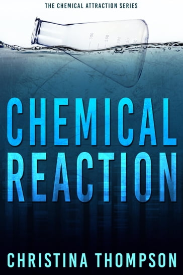 Chemical Reaction - Christina Thompson