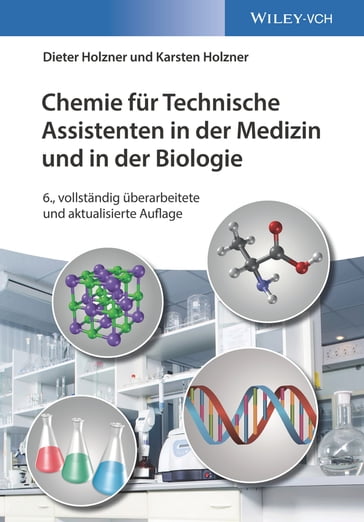 Chemie für Technische Assistenten in der Medizin und in der Biologie - Dieter Holzner - Karsten Holzner