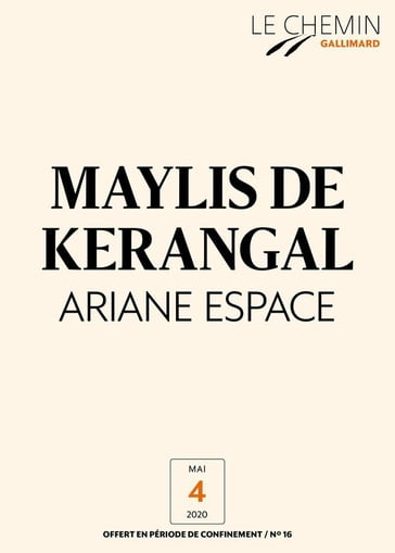 Le Chemin (N°16) - Ariane Espace - Maylis de Kerangal